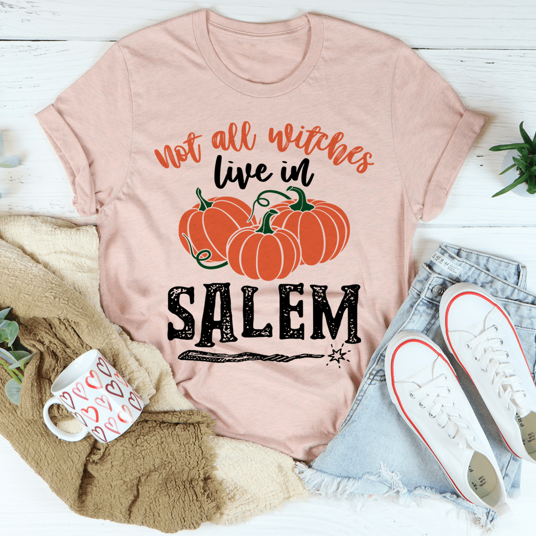Not All Witches Live In Salem Tee-3