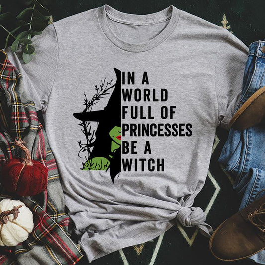 In A World Full Of Princesses Be A Witch T-Shirt-0