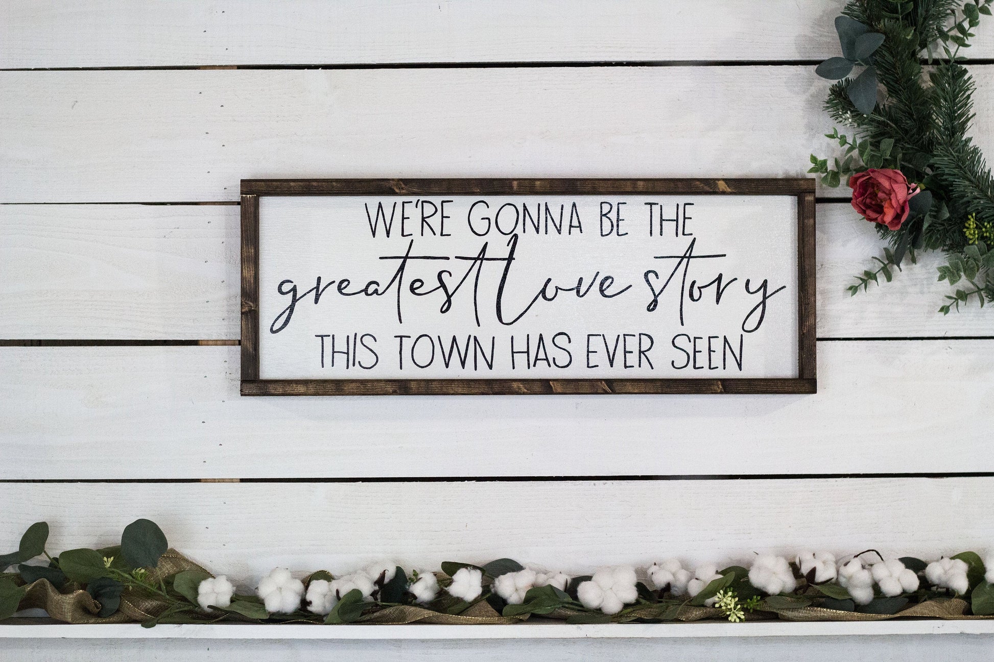 we're gonna be the greatest love story this town has ever seen-3