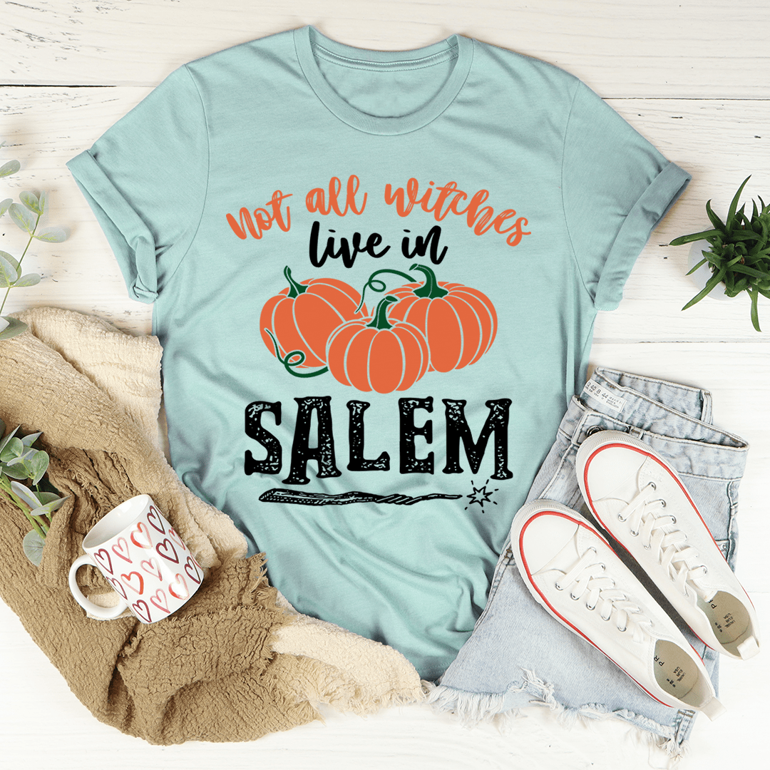 Not All Witches Live In Salem Tee-2
